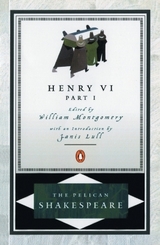 Henry VI, Part 1 - Shakespeare, William; Montgomery, William