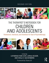 The Therapist's Notebook for Children and Adolescents - Sori, Catherine Ford; Hecker, Lorna; Bachenberg, Molli E.
