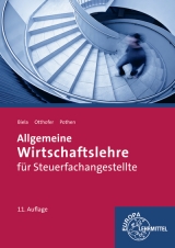 Allgemeine Wirtschaftslehre für Steuerfachangestellte - Sven Biela, Brunhilde Otthofer, Wilhelm Pothen