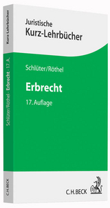 Erbrecht - Röthel, Anne; Bartholomeyczik, Horst; Schlüter, Wilfried