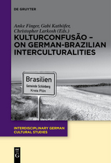 KulturConfusão – On German-Brazilian Interculturalities - 