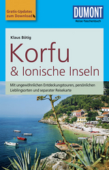 DuMont Reise-Taschenbuch Reiseführer Korfu & Ionische Inseln - Klaus Bötig