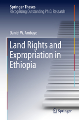 Land Rights and Expropriation in Ethiopia - Daniel W. Ambaye