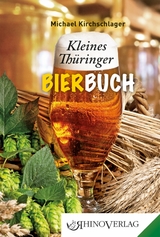 Kleines Thüringer Bierbuch - Michael Kirchschlager