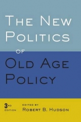 The New Politics of Old Age Policy - Hudson, Robert B.