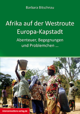 Afrika auf der Westroute - Barbara Bitschnau