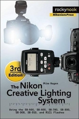 The Nikon Creative Lighting System, 3rd Edition - Hagen, Mike