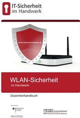 WLAN-Sicherheit im Handwerk - Jürgen Schüler, Elena Schibert, Innokentij Rafalkes