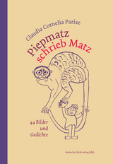 Piepmatz schrieb Matz - Parise, Claudia C.