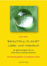 Beautiful Planet Lieder- und Notenbuch - Amei Helm