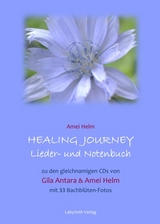Healing Journey Lieder- und Notenbuch - Amei Helm