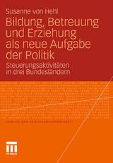 Bildung, Betreuung und Erziehung als neue Aufgabe der Politik - Susanne von Hehl