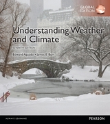 Understanding Weather & Climate, Global Edition - Burt, James; Aguado, Edward