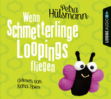 Wenn Schmetterlinge Loopings fliegen - Petra Hülsmann