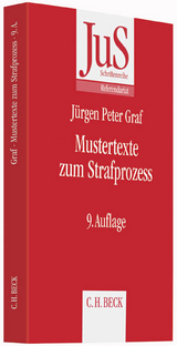 Mustertexte zum Strafprozess - Rahn, Dietrich; Schaefer, Hans Christoph; Graf, Jürgen Peter