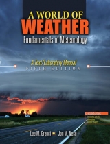 A World of Weather: Fundamentals of Meteorology w/ CD Rom - Nese, Jon M; Grenci, Lee M