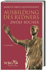Ausbildung des Redners - Quintilianus, Marcus; Rahn, Helmut