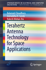 Terahertz Antenna Technology for Space Applications -  Balamati Choudhury,  Rakesh Mohan Jha,  Aniruddha R. Sonde