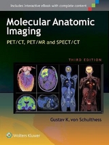 Molecular Anatomic Imaging - Von Schulthess, Gustav K.