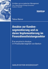 Ansätze zur Kundensegmentierung und zu deren Implementierung im Finanzdienstleistungssektor - Tobias Kleiner