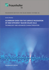 Aluminum Oxide for the Surface Passivation of High Efficiency Silicon Solar Cells - Armin Richter