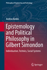 Epistemology and Political Philosophy in Gilbert Simondon - Andrea Bardin