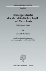 Heideggers Kritik der abendländischen Logik und Metaphysik. - Leonardo Messinese