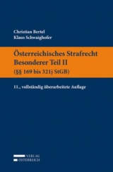 Österreichisches Strafrecht Besonderer Teil II (§§ 169 bis 321j StGB) - Christian Bertel, Klaus Schwaighofer