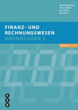 Finanz- und Rechnungswesen - Grundlagen 2 - Brodmann, Daniel; Bühler, Marcel; Keller, Ernst; Rohr, Boris