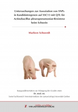 Untersuchungen zur Assoziation von SNPs in Kandidatengenen auf SSC13 mit QTL für Actinobacillus pleuropneumoniae-Resistenz beim Schwein - Marleen Schwerdt