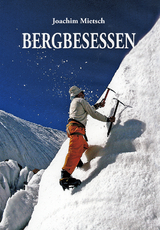 Bergbesessen - Mietsch, Joachim