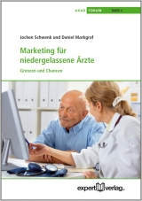 Marketing für niedergelassene Ärzte - Schwenk, Jochen; Markgraf, Daniel
