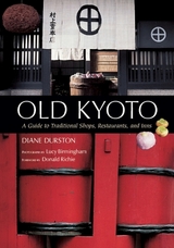 Old Kyoto: A Guide to Traditional Shops, Restaurants, and Inns - Richie, Donald; Birmingham, Lucy