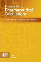 Introduction to Pharmaceutical Calculations - Rees, Judith A.; Smith, Ian; Watson, Jennie