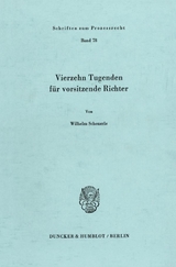 Vierzehn Tugenden für vorsitzende Richter. - Wilhelm Scheuerle