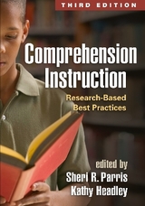 Comprehension Instruction, Third Edition - Parris, Sheri R.; Headley, Kathy