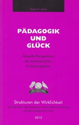 Pädagogik und Glück - Robert E. Maier