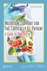 Nutrition Support for the Critically Ill Patient - Cresci, Ph.D.