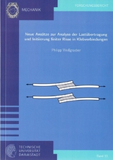 Neue Ansätze zur Analyse der Lastübertragung und Initiierung finiter Risse in Klebverbindungen - Philipp Weißgraeber