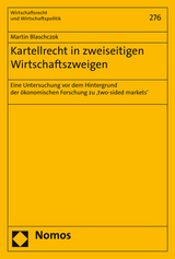 Kartellrecht in zweiseitigen Wirtschaftszweigen - Martin Blaschczok