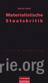 Materialistische Staatskritik - Moritz Zeiler