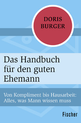 Das Handbuch für den guten Ehemann - Doris Burger