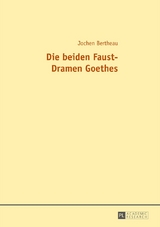 Die beiden Faust-Dramen Goethes - Jochen Bertheau