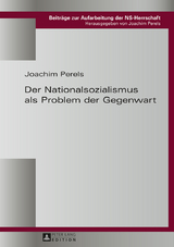 Der Nationalsozialismus als Problem der Gegenwart - Joachim Perels