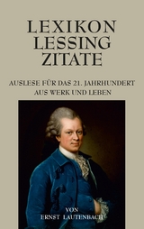 Lexikon Lessing Zitate - Ernst Lautenbach