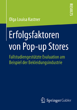 Erfolgsfaktoren von Pop-up Stores - Olga Louisa Kastner