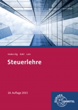 Steuerlehre - Peter Huber-Jilg, Andreas Kahl, Karl Lutz