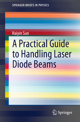 A Practical Guide to Handling Laser Diode Beams - Sun, Haiyin