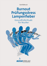 Burnout - Prüfungsstress - Lampenfieber - Gerd Schnack