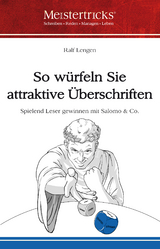 So würfeln Sie attraktive Überschriften - Ralf Lengen